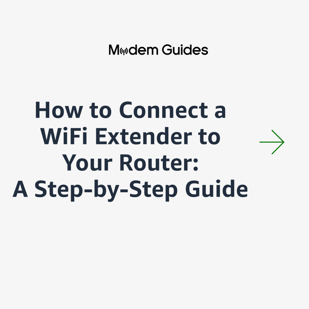 How to Connect a WiFi Extender to Your Router: A Step-by-Step Guide