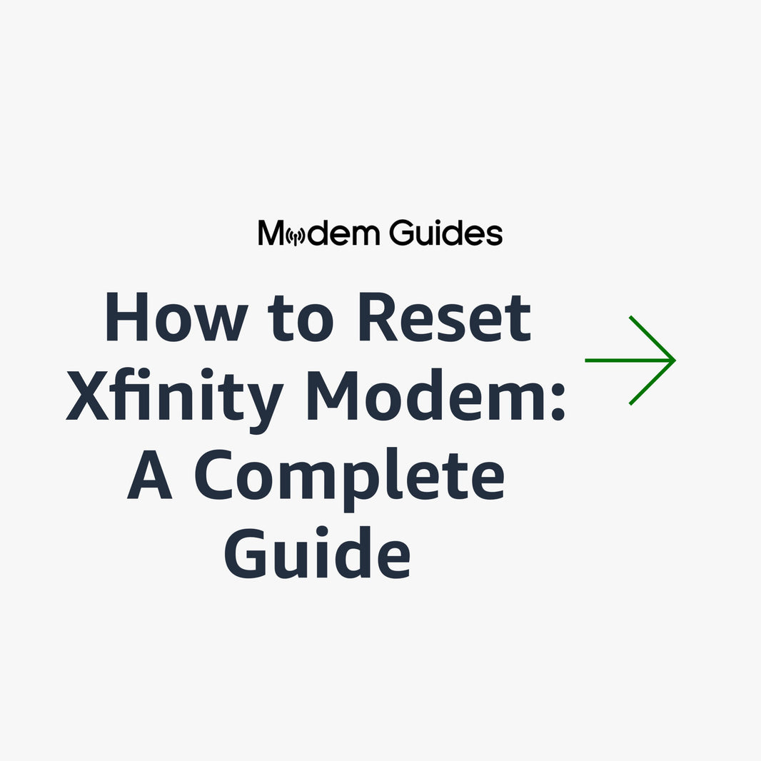 How to Reset Xfinity Modem: A Complete Guide
