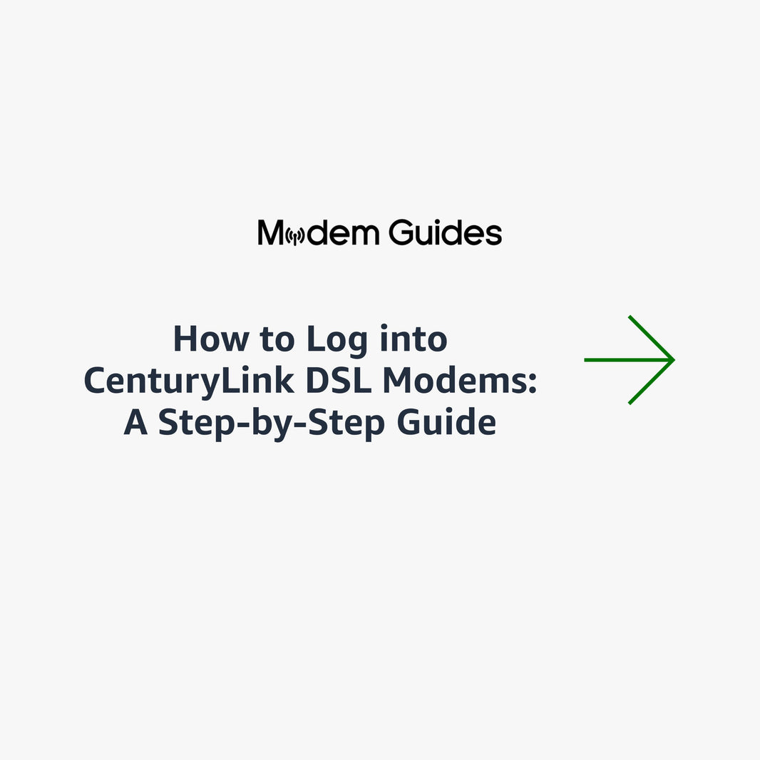 How to Log into CenturyLink DSL Modems: A Step-by-Step Guide